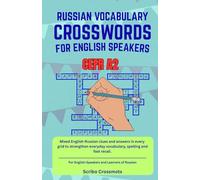 Russian Vocabulary Crosswords for English Speakers CEFR A2: Mixed English-Russian clues and answers in every grid to strengthen everyday vocabulary, ... CEFR for English-speakers learning Russian)