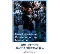 Russie, mon pays bien aimé: Reportages dans la vraie Russie