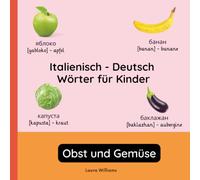 Russisch - Deutsch Wörter für Kinder - Obst und Gemüse: Russisch Lernen für Kinder und Anfänger - Zweisprachiges Bilderbuch auf Russisch mit deutschen ... Kinderbücher (Deutsch-Russisch))