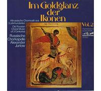 Russische Chorkapelle Alexander Jurlow - Im Goldglanz der Ikonen Vol.2