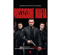 Russische Mafia - Im Herzen der Mafia: AK-47, Tätowierungen und Heroinhandel: Ein Blick in Russlands organisierte Kriminalität