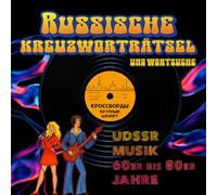 Russisches Kreuzworträtselbuch für Erwachsene - Russische Kreuzworträtsel- und Wortsuchalbum: UdSSR Musik 60er bis 80er Jahre: Großdruck - auch für Senioren geeignet