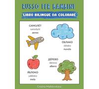 Russo per bambini: libro da colorare bilingue + flashcards (russo-italiano): Impara il russo per bambini - Раскраска для детей на русском и итальянском языках