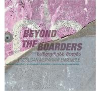 Beyond The Boarders (Vinyle LP 180gr Gatefold) / Russudan Meipariani Ensemble [Vinilo]