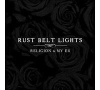 Rust Belt Lights - Religion & My Ex [Vinilo]