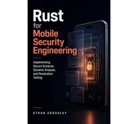 Rust for Mobile Security Engineering: Secure Enclaves, Dynamic Analysis, and Penetration Testing