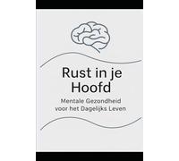 Rust in je hoofd: mentale gezondheid voor het dagelijks leven