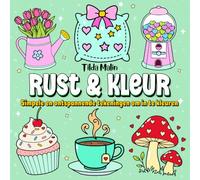 RUST & KLEUR. Simpele en ontspannende tekeningen om in te kleuren.: Kleurboek voor volwassenen voor ontspanning en mindfulness