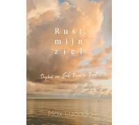 Rust, mijn ziel: Dagboek over Gods trouw en troost