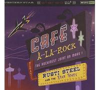 Rusti Steel & The Star Tones - Cafe A-La Rock by Rusti Steel & The Star Tones