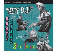 Rusti Steel & The Star Tones - Hey Dj!