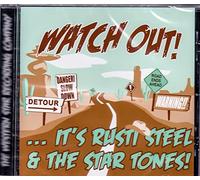 Rusti Steel & The Star Tones - Watch Out!