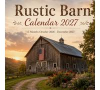 Rustic Barn Calendar 2027: 15-Month October 2026 - December 2027 | Rustic Barns, Farms & Countryside Scenes • Spacious Planning Pages