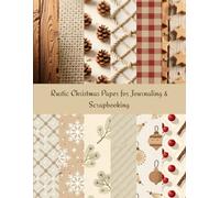 Rustic Christmas Paper for Journaling & Scrapbooking: Warm farmhouse backgrounds with wood, burlap, and natural textures - perfect for holiday crafts and cozy DIY projects