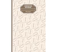 Rustic Coffee 110-Lined Composition Notebook: Vintage Notebook for Coffee Lovers, Journal for School Office Supplies, Aesthetic & Creative Writers