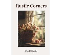 Rustic Corners: A Cosy Coffee Table Collection of Quiet Spaces and Gentle Living (Cosy Corners Collection)