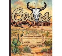 Rustic Cowboy Composition Book: Wide Ruled Rodeo and Cattle Lover Journal for Students, School, Teachers, and Western Lifestyle Enthusiasts