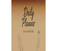 Rustic Daily Planner for Teens: Organize Your Day with Calm and Clarity: A Nature-Inspired Undated Daily Organizer with To-Do Lists, Schedules, and Reflection Pages - 6x9 Journal with 120 Pages