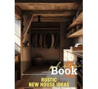 Rustic New House Ideas Photo Book