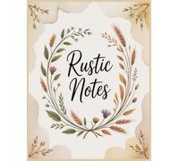 Rustic Notes: Lined Notebook for Students, Teachers, Writers, and Creative Professionals - 108 Ruled Pages for Daily Notes, Planning, and Journaling