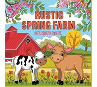 Rustic Spring Farm Coloring Pages: Big, Easy-to-Color Farm Scenes for Kids Ages 3-6
