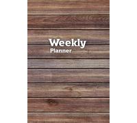 Rustic Weekly Planner: Undated Organizer with Wood Grain Cover for Simple Living: Minimalist 6x9 | 120 Pages | Includes To-Do List & Notes | Natural Wood Aesthetic