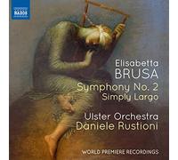 Rustioni – Œuvres Orchestrales (Volume 4) – NAXOS