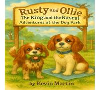 Rusty and Ollie: The King and the Rascal