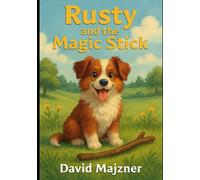 Rusty and the Magic Stick: 3