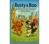 Rusty & Boo - Barking Across Britain Some More (Rusty & Boo - Barking Across Britain - A series of 7 Books)