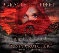 Rusty Crutcher - Sacred Sites Series: Oracle of Delphi