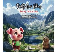 Rusty Goes Hiking Rocky Mountain: A Little Pig Explores America's National Parks (Rusty Goes Hiking, A Little Pig Explores America's National Parks)