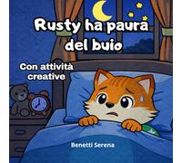 Rusty ha paura del buio