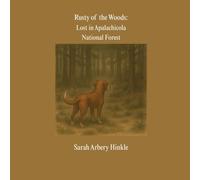 Rusty of the Woods: Lost in Apalachicola National Forest