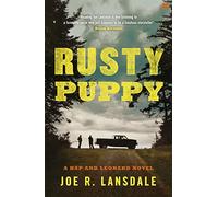 Rusty Puppy: Hap and Leonard Book 10 (Hap and Leonard Thrillers)