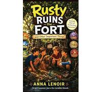 Rusty Ruins the Fort and Other Important Things: 1 (The Flickerlings)