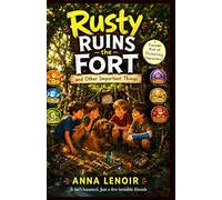 Rusty Ruins the Fort and Other Important Things (The Emberwisps)