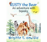 Rusty the Bear: An adventure with Sqeeky
