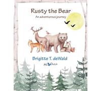 Rusty the Bear - An adventurous Journey
