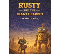 Rusty & The Giant Gearbot