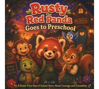 Rusty the Red Panda Goes to Preschool: A First-Day-of-School Picture Book for Little Learners