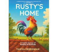 Rusty's Home: A Joyful Journey of Purpose and Gratitude