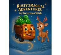Rusty's Magical Adventures: A Christmas Wish
