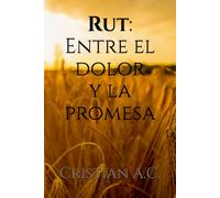 Rut: Entre el dolor y la promesa (Estudios bíblicos: libro por libro)