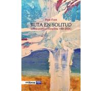RUTA EN SOLITUD: (Obra poética completa 1980-2024): 267 (ITES)