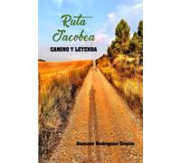 RUTA JACOBEA. CAMINO Y LEYENDA