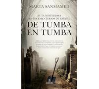 Ruta misteriosa por los cementerios de España; De tumba en tumba (Historia)