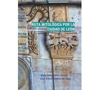 Ruta mitológica por la ciudad de León