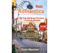 Ruta Romántica: Un Viaje Soñado por Carretera a Través de Alemania (2026): Castillos de cuento, pueblos medievales y Alpes bávaros - Aventura en coche de Würzburg a Füssen