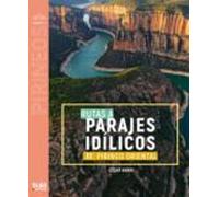 Rutas A Parajes Idilicos. Pirineo Oriental